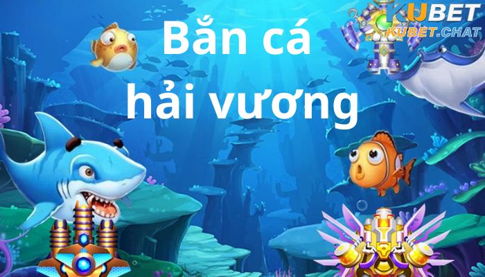 Bắn cá hải vương