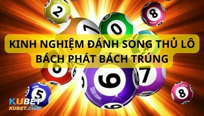 Kinh nghiệm chơi song thủ lô hiệu quả- Cách đánh song thủ lô