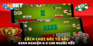 Cách Chơi Bài Tứ Sắc: Kinh Nghiệm A-Z Cho Người Mới