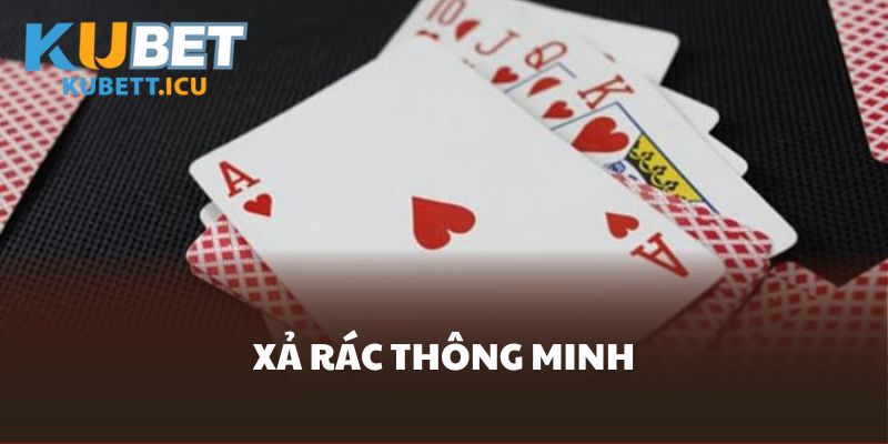 Bí quyết xả rác khi chơi Phỏm