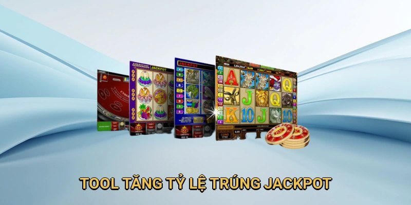 Tool hack Jackpot trúng lớn