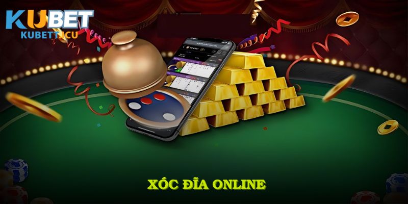 Xóc Đĩa Online Kubet - Luật Chơi Và Mẹo Thắng Nhanh